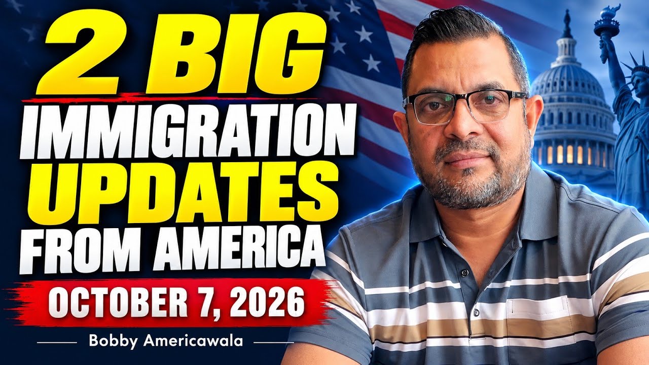 2 Big Immigration Updates from America | October 7, 2026