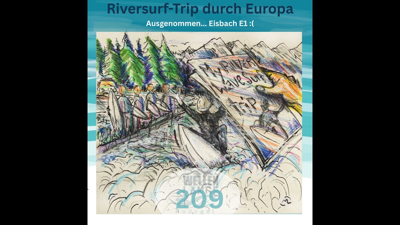 209 - Ausgenommen Eisbach E1 - Riversurf-Trip durch Europa