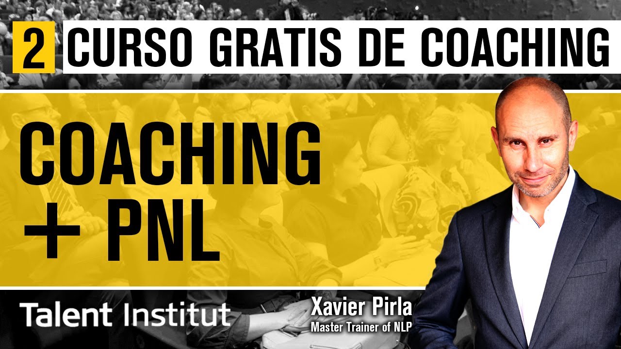 🧠➧ PNL APLICADA AL COACHING ⓶| QUE ES COACHING CON PNL | CURSO GRATIS COACHING | Coach experto PNL