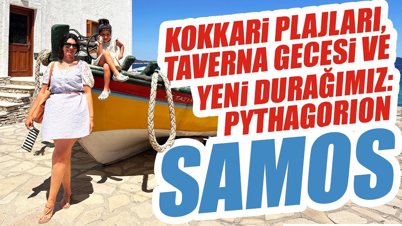 Samos Kokkari Plajları, Taverna Gecesi ve Yeni Durağımız: Pythagorion  I Samos Vlog Bölüm 2
