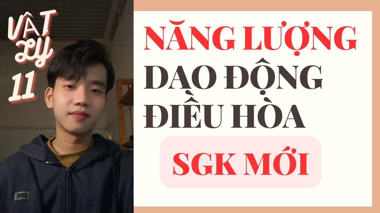 [Vật Lý 11] Bài 5: Năng Lượng Dao Động Điều Hòa - SGK Mới