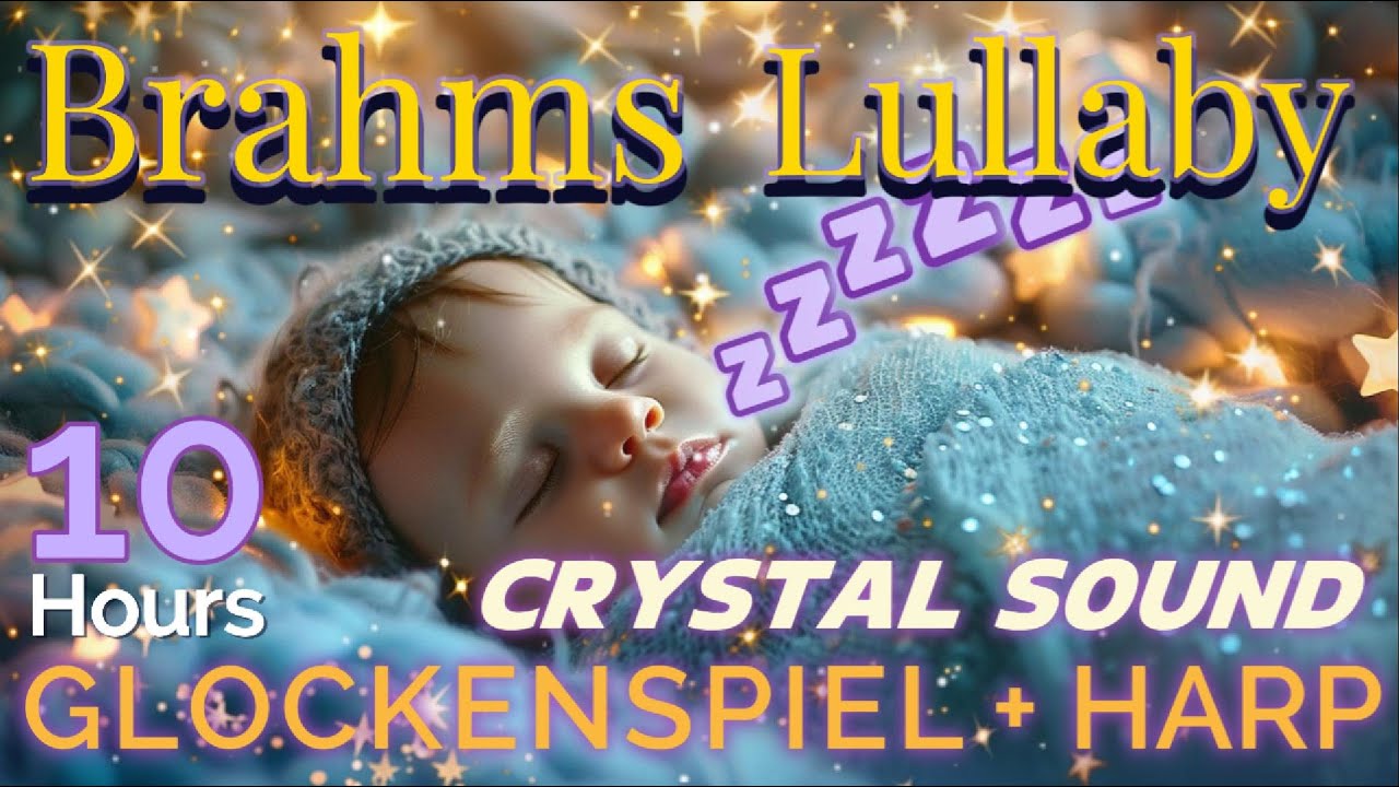 Brahms Lullaby | 10 Hours Baby Sleep Music (Glockenspiel & Harp) 🌙💤