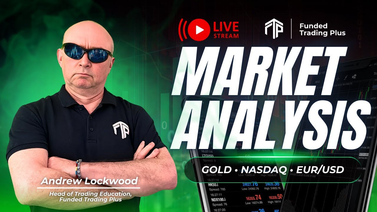 Prop Trader Weekly | Live Market Analysis | XAU/USD, NASDAQ & EUR/USD