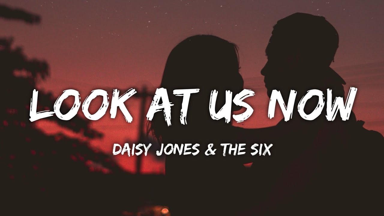 Daisy Jones & The Six - Look At Us Now (Honeycomb) (Lyrics)