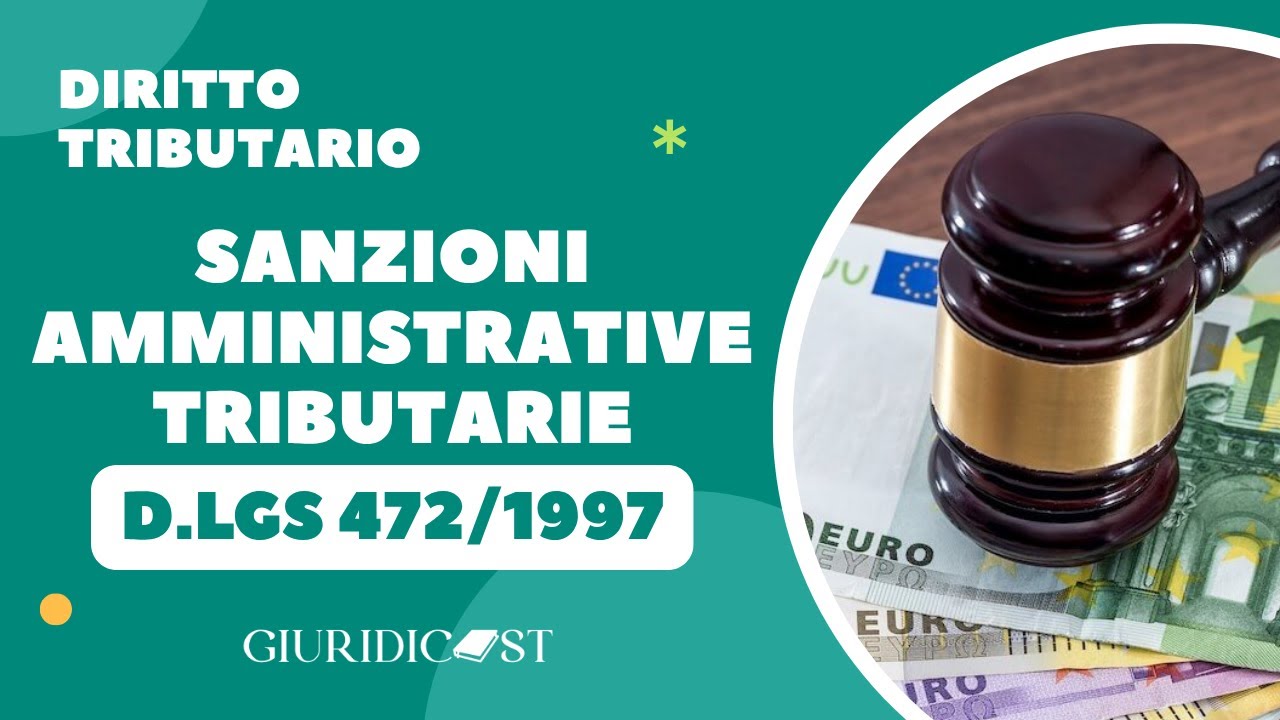 D.Lgs. 472/1997 – Sanzioni amministrative tributarie e responsabilità del contribuente