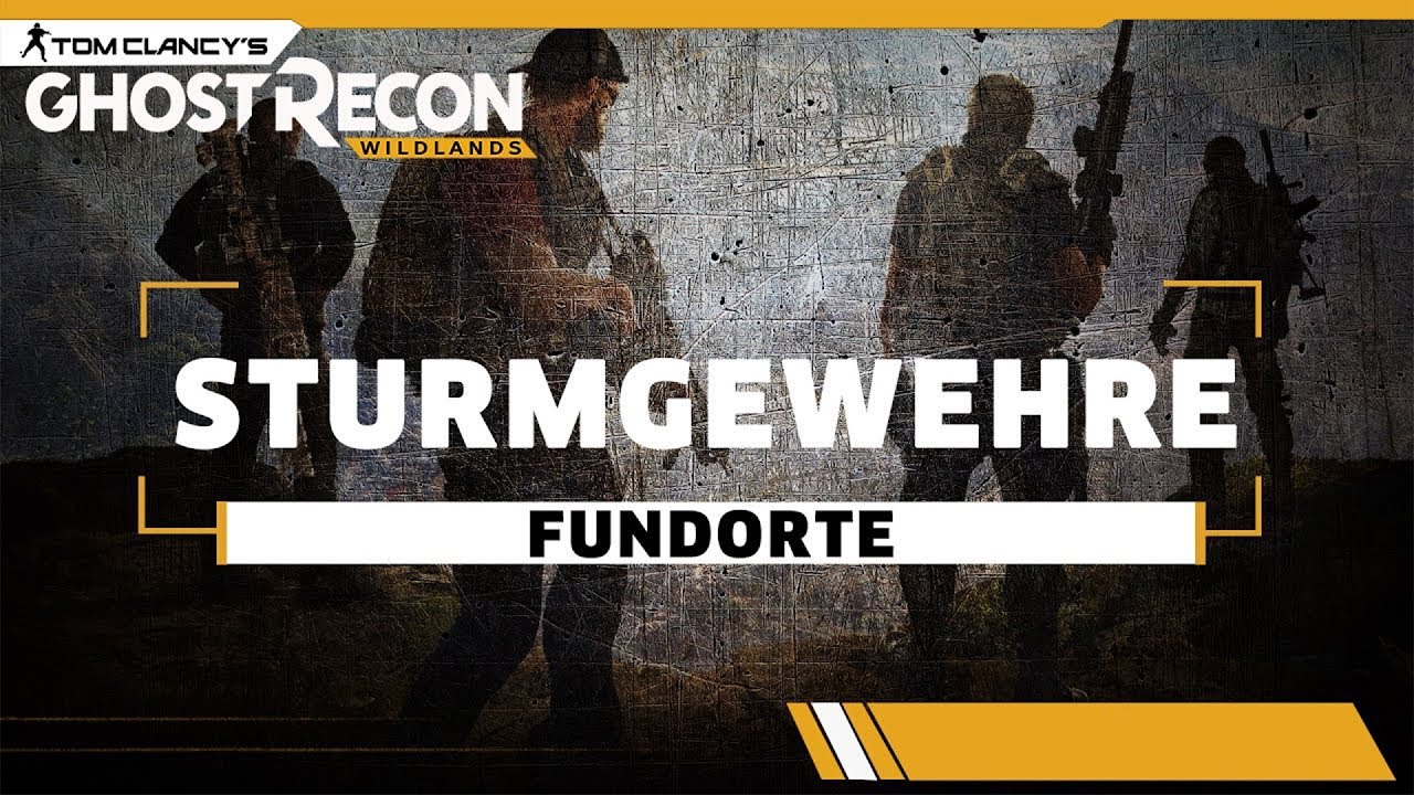👻 Ghost Recon Wildlands STURMGEWEHRE FUNDORTE | Guide | Deutsch 👻