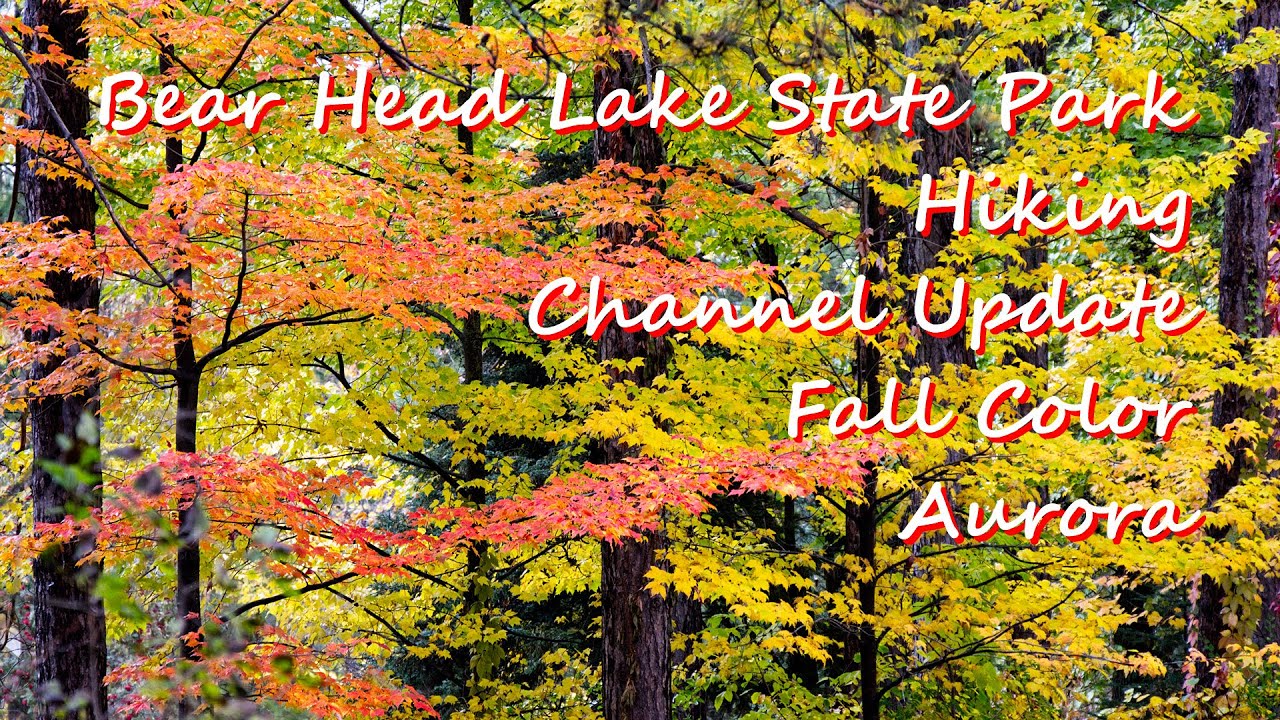 Hiking at Bear Head Lake SP, November 1, 2024 | Hiking | Channel Update | Autumn/Aurora Photos