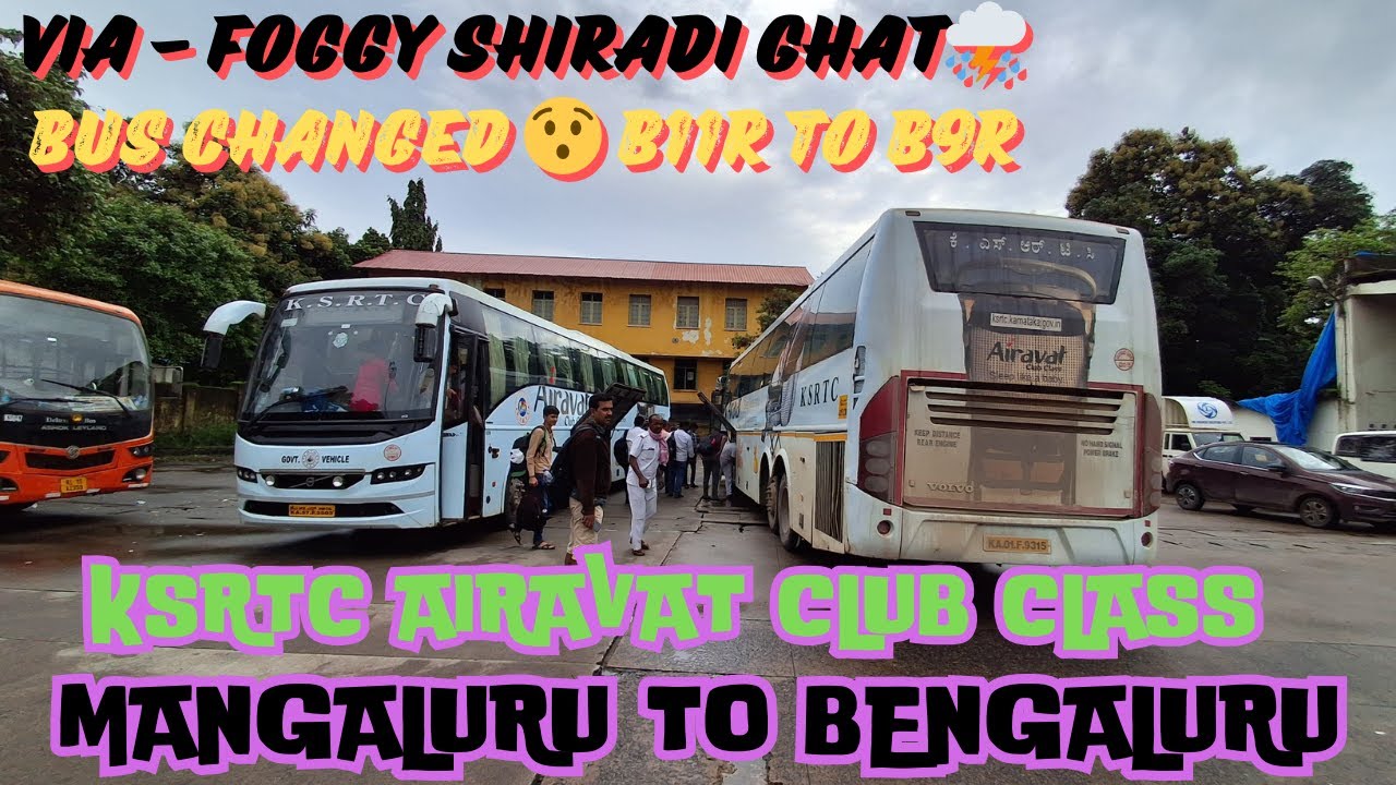MANGALURU TO BENGALURU BY KSRTC AIRAVAT CLUB CLASS | BUS CHANGED 😲 | FOGGY SHIRADI GHAT ⛈️|