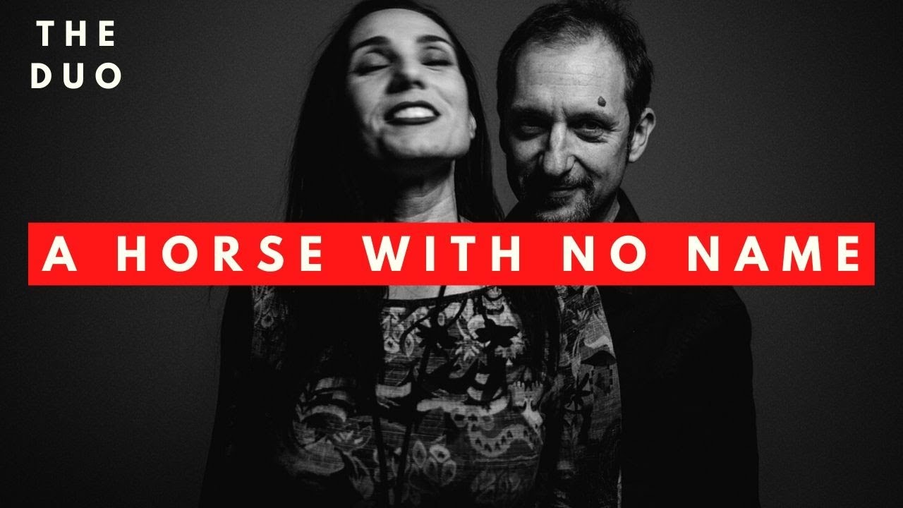 A Horse With No Name - The Duo - Sara Berni & Daniele Bazzani