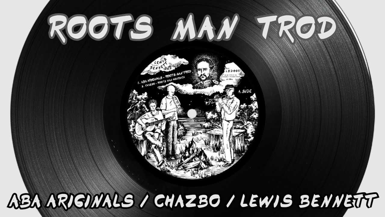 ROOTS MAN TROD - Aba Ariginals / Chazbo / Lewis Bennett