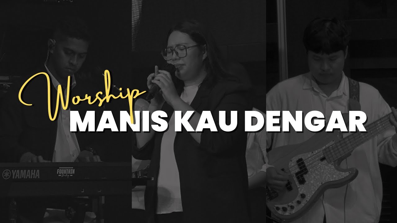 Manis Kau Dengar (Welyar Kauntu) | GBI Fatmawati 25