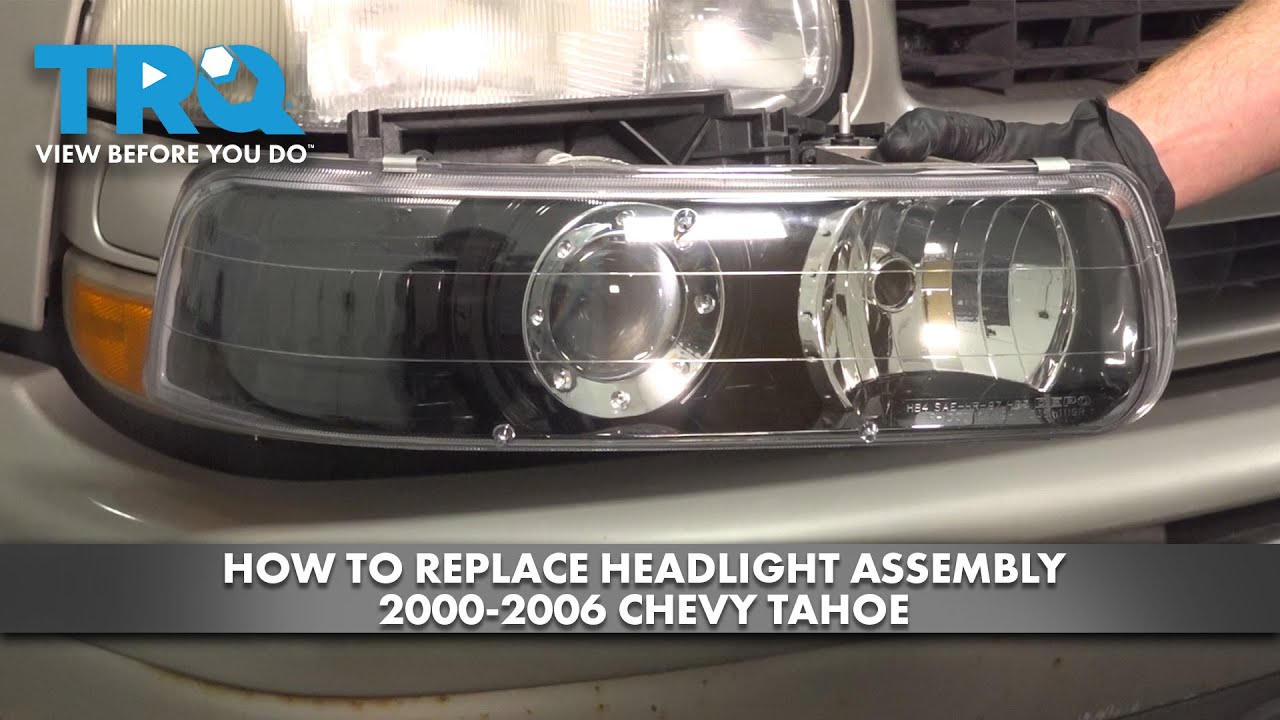 How to Replace Headlight Assembly 2000-2006 Chevy Tahoe