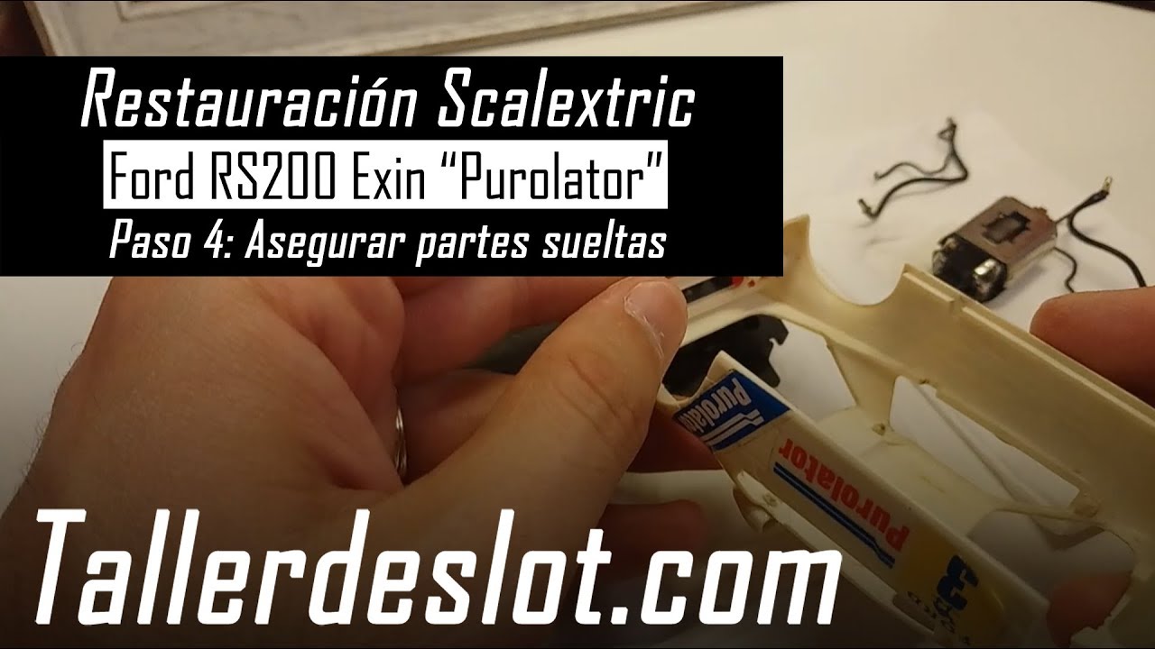 🗜️ Asegurar PARTES SUELTAS 【 Ford RS200 】 Restauración SCALEXTRIC PASO 4: Ajuste de piezas SCX