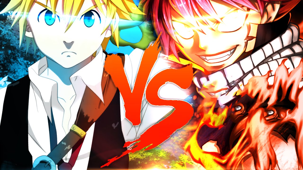 Meliodas VS. Natsu | Duelo de Titãs