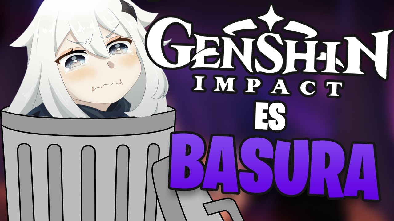 GENSHIN IMPACT ES BASURA