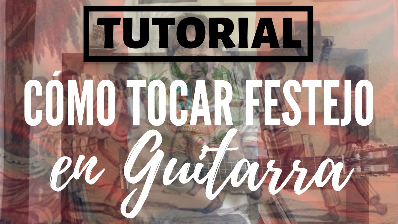 Cómo Tocar Festejo en Guitarra - TUTORIAL