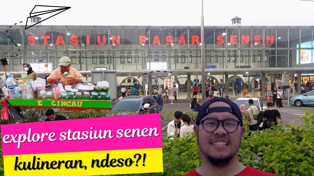 STASIUN PASAR SENEN TERKINI. SURGANYA KULINER !!!!