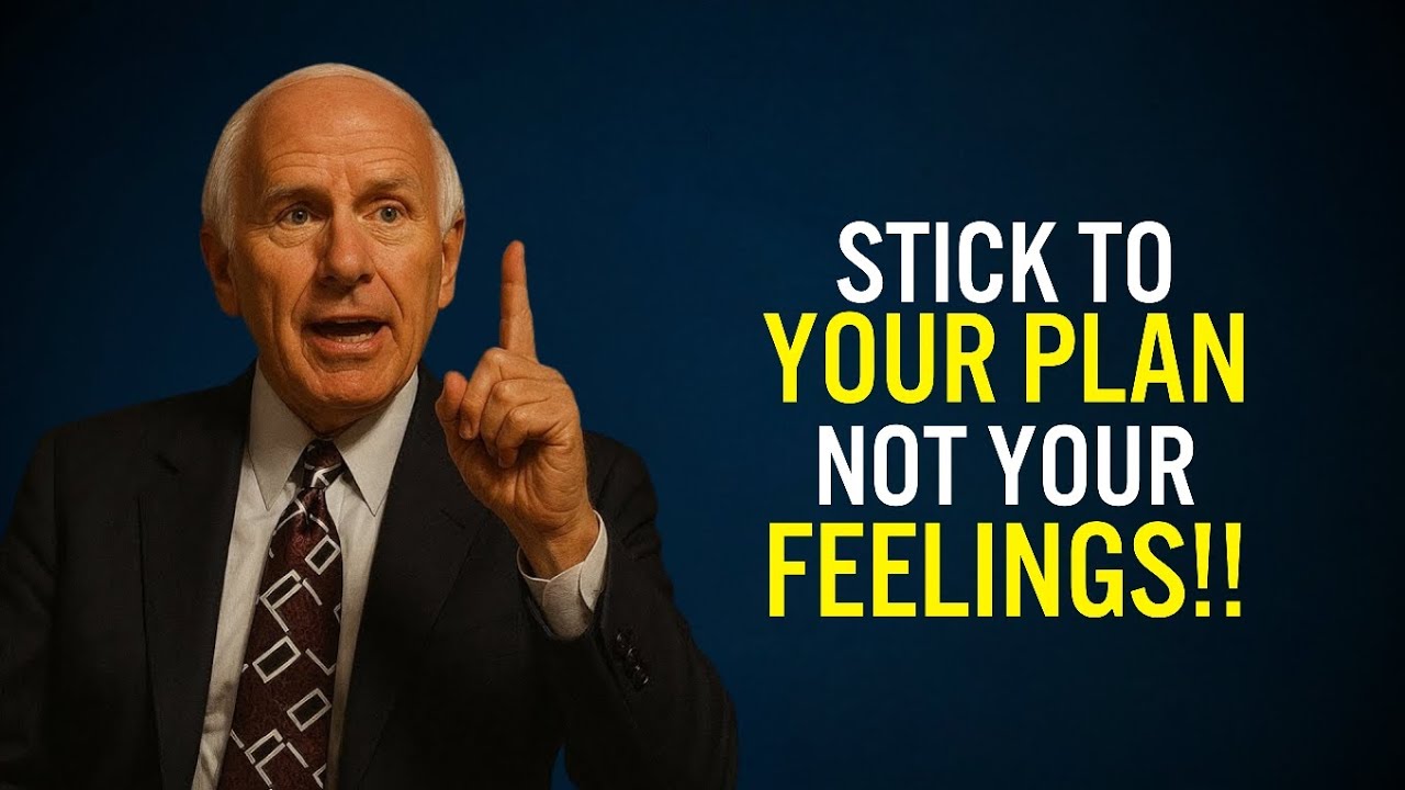 FOLLOW YOUR PLAN, NOT YOUR MOOD | Jim Rohn Motivation