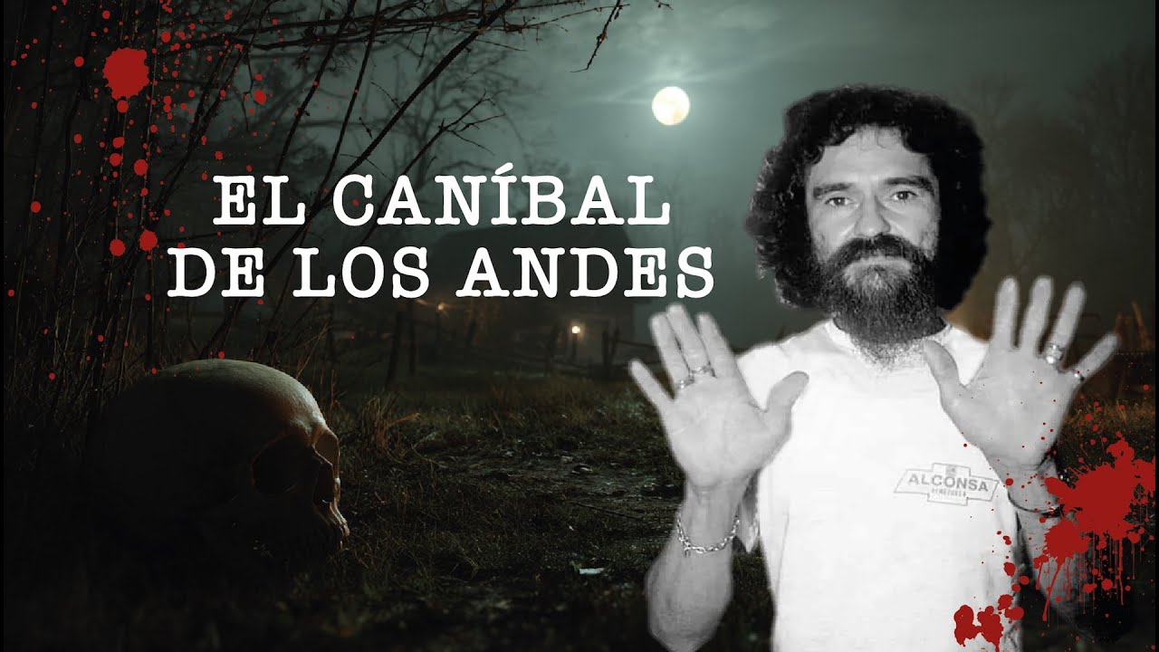 EL CANIBAL DE LOS ANDES - Dorancel Vargas El Caníbal de Venezuela