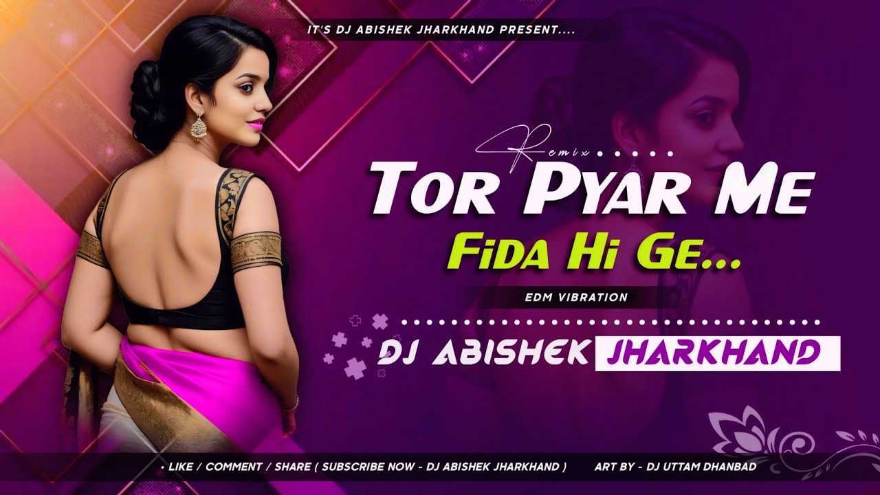 Tor Pyar Me Fida Hi Ge Sajni - (Satish Das) | Khortha Remix | EDM DANCE MIX | Dj Abishek Jharkhand