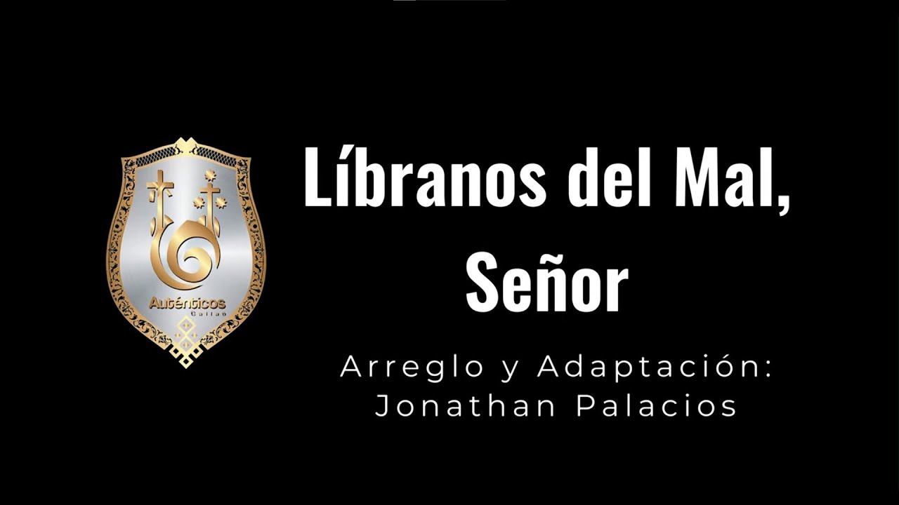 AUTENTICOS DEL CALLAO 2025 - LIBRANOS DEL MAL, SEÑOR (ESTRENO)