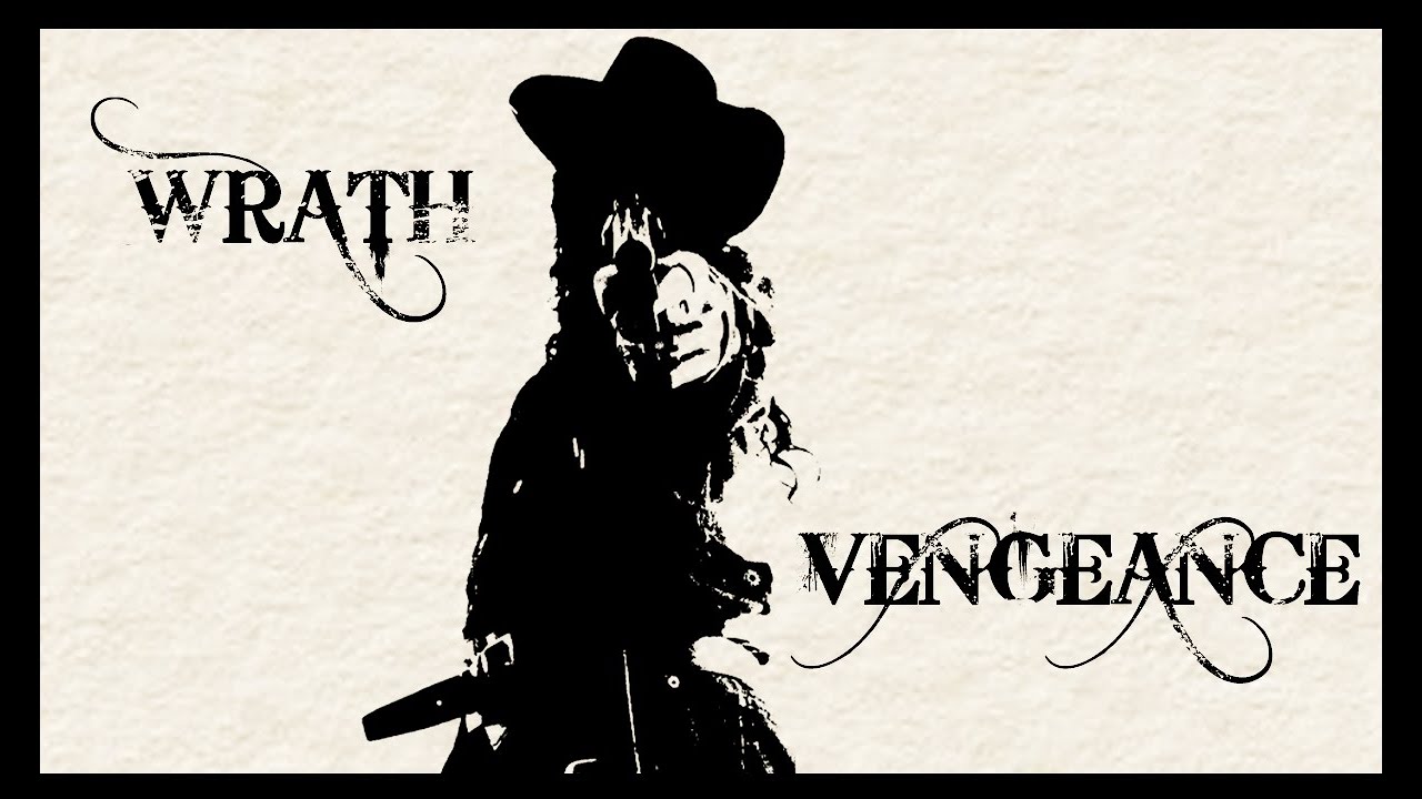 Wrath & Vengeance