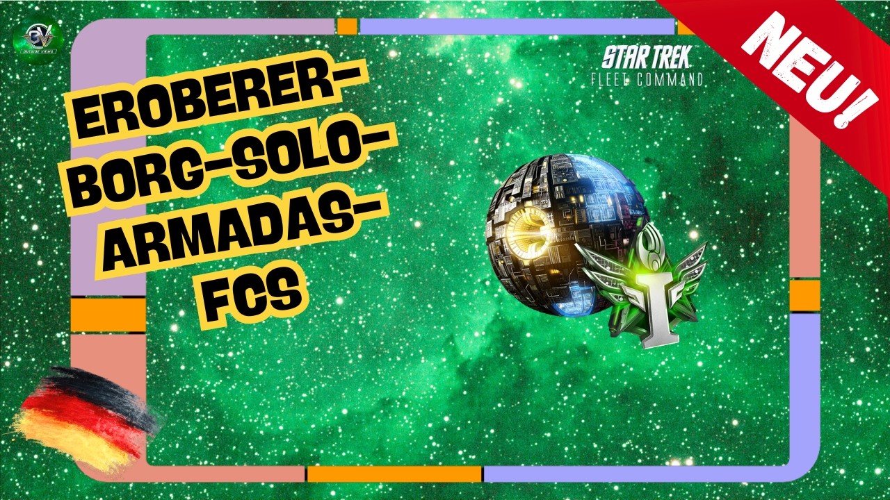 NEU!: Eroberer-Borg-Solo-Armadas-FCs | Wie spielt man Star Trek Fleet Command? | Outside Views STFC