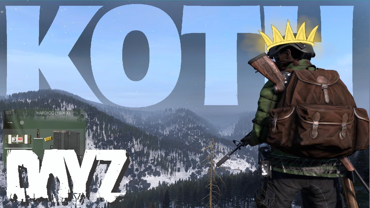 DayZ - KING Of The HILL!