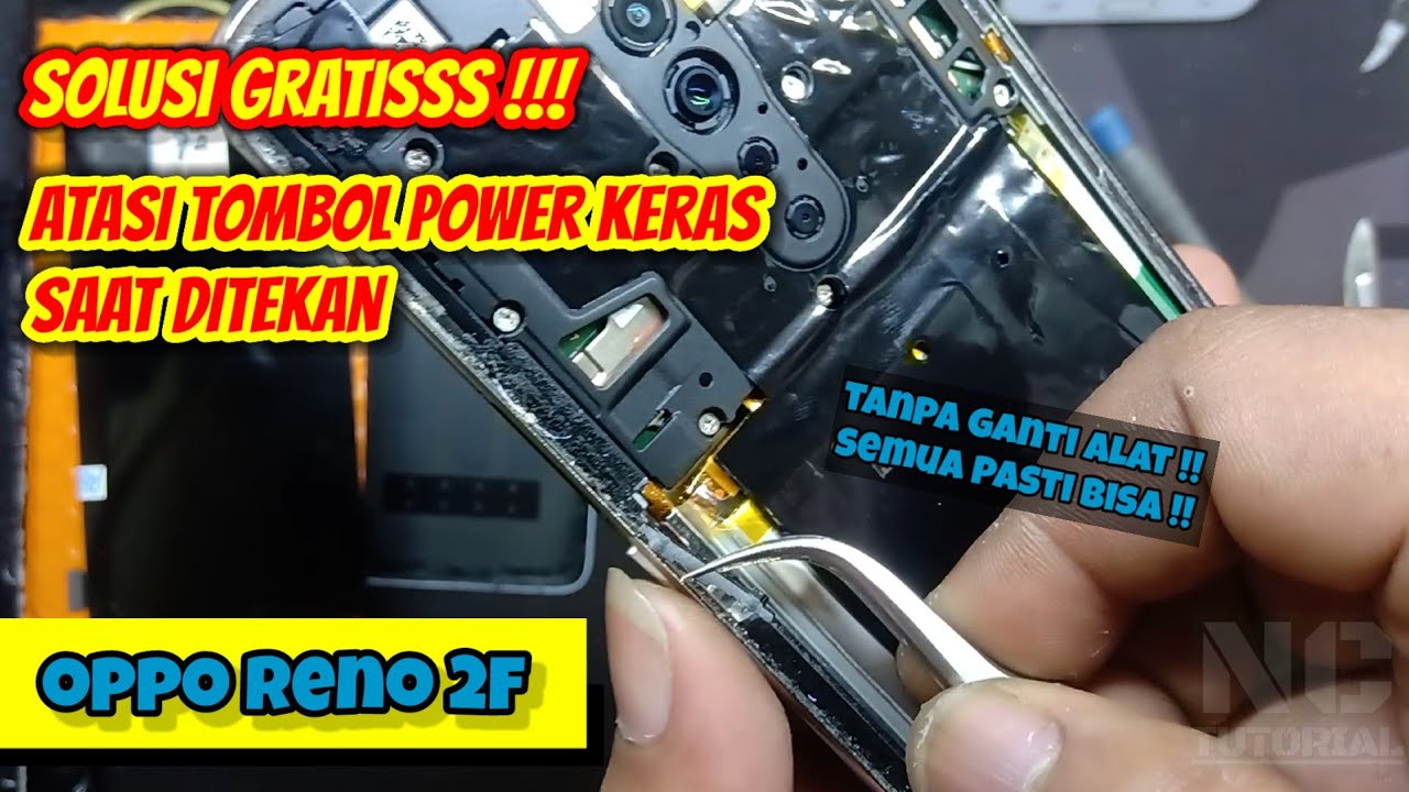 SOLUSI  ATASI TOMBOL POWER MACET SAAT DITEKAN HP OPPO RENO 2F