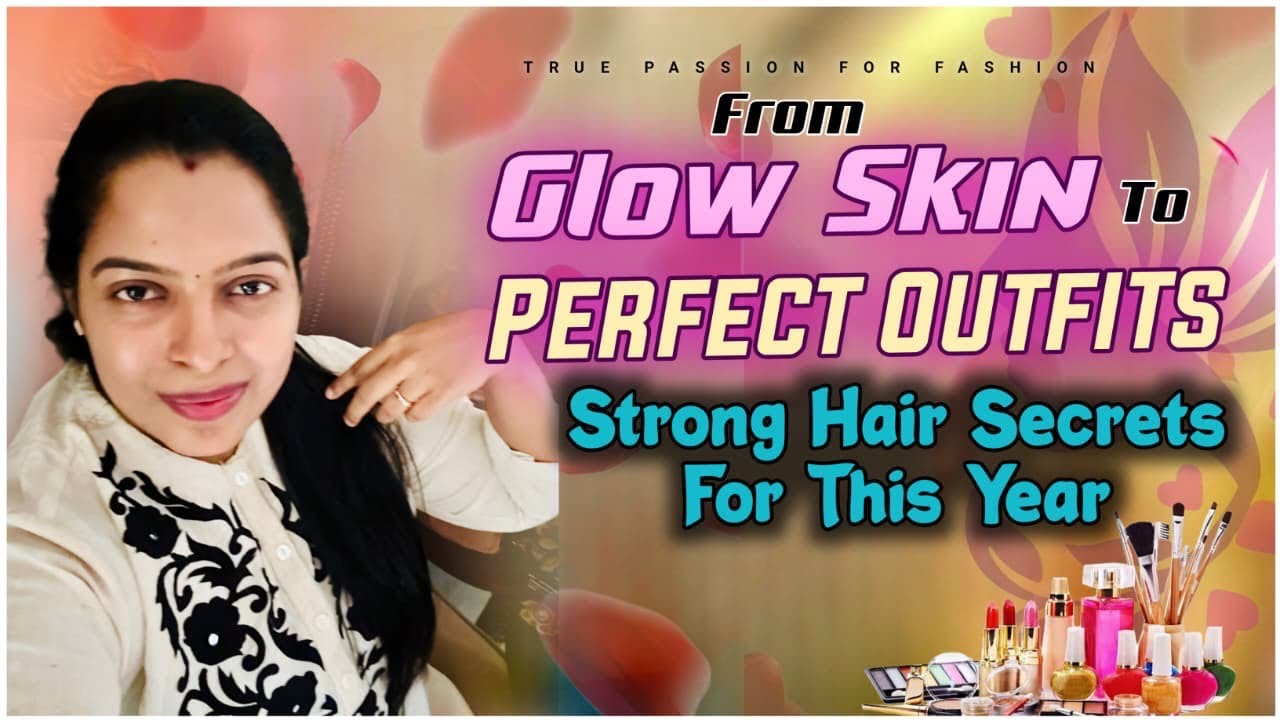 Glowing skin, Strong hair secrets and Perfect Outfits for this Year 2026🌟💫
