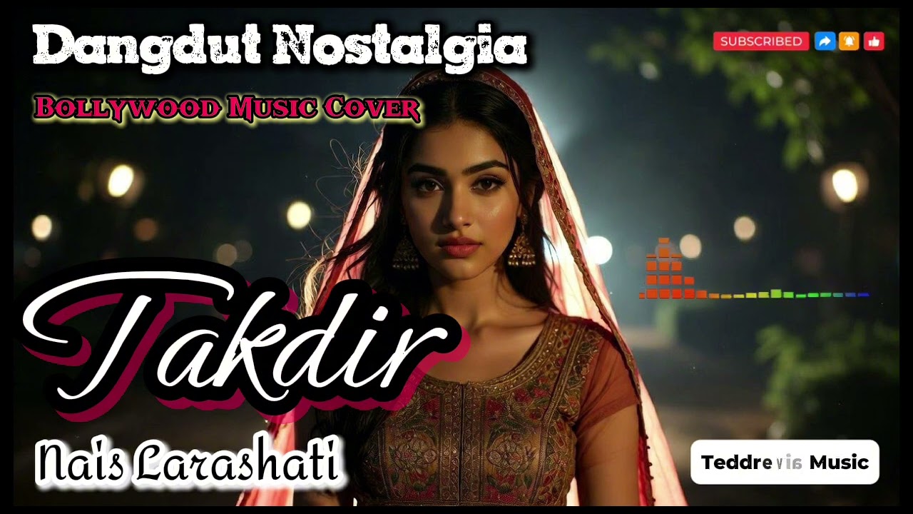 TAKDIR - Nais Larasati (Bollywood Music Cover)