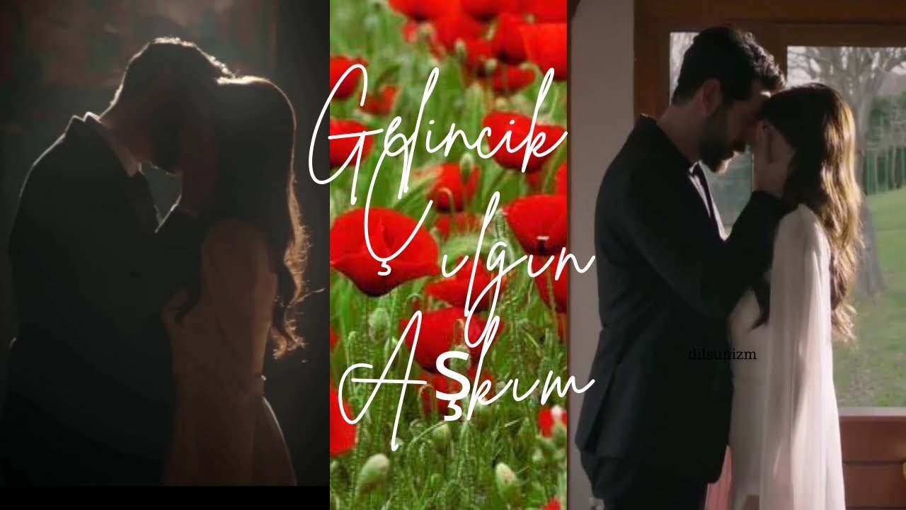 Dilan & Baran Duygusal Klip || Gelincik Çılgın Aşkım