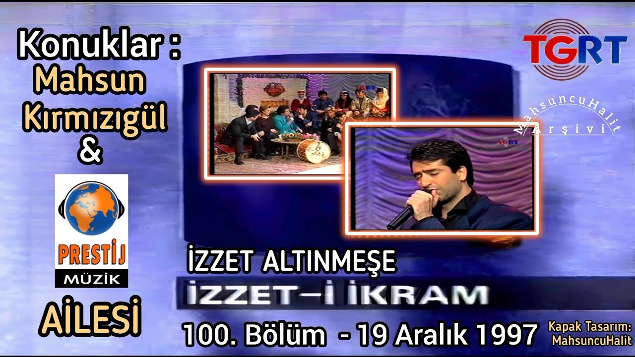 İzzet-i İkram Programı Full - Konuklar Mahsun Kırmızıgül ve Prestij Müzik Ailesi - 19 Aralık 1997