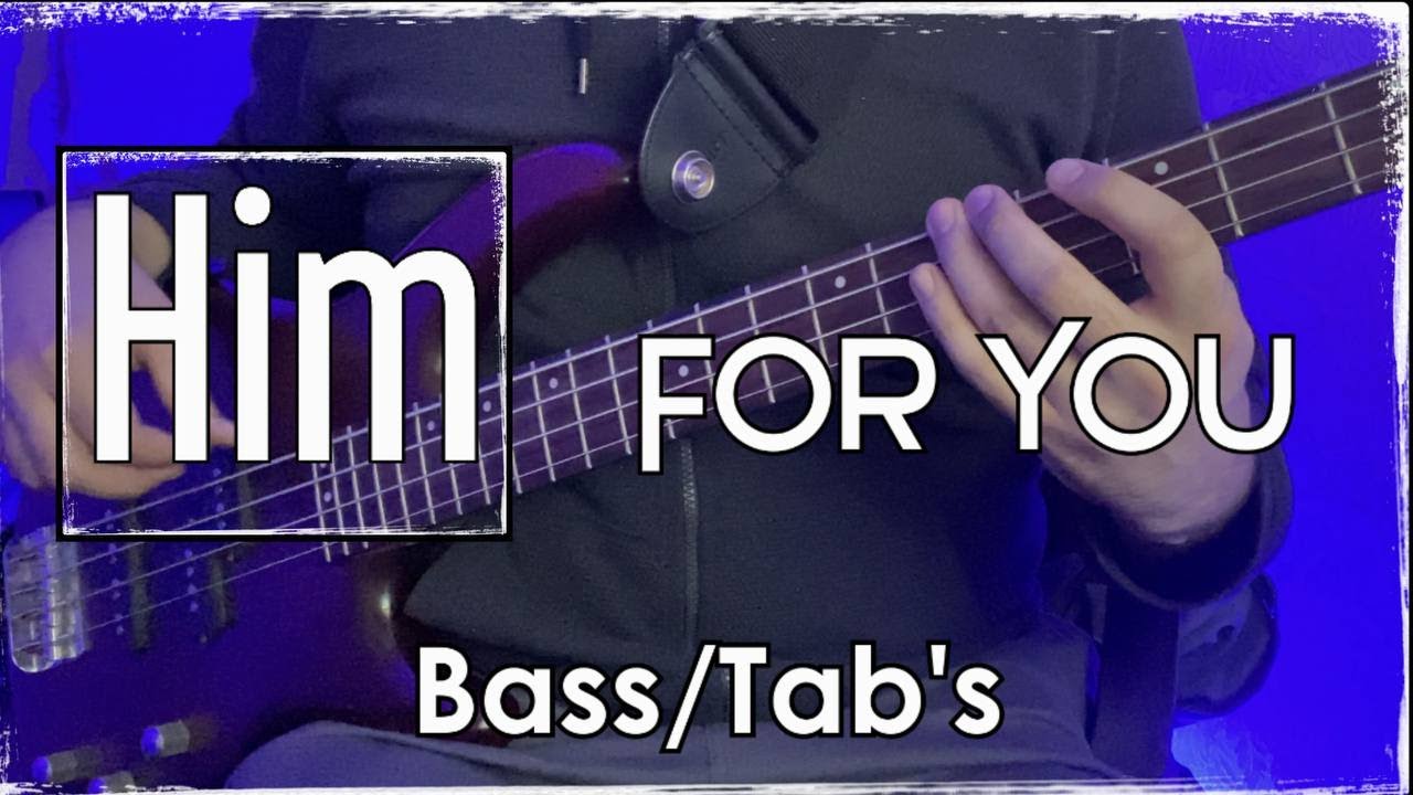 HIM - For You (Bass cover with tabs)
