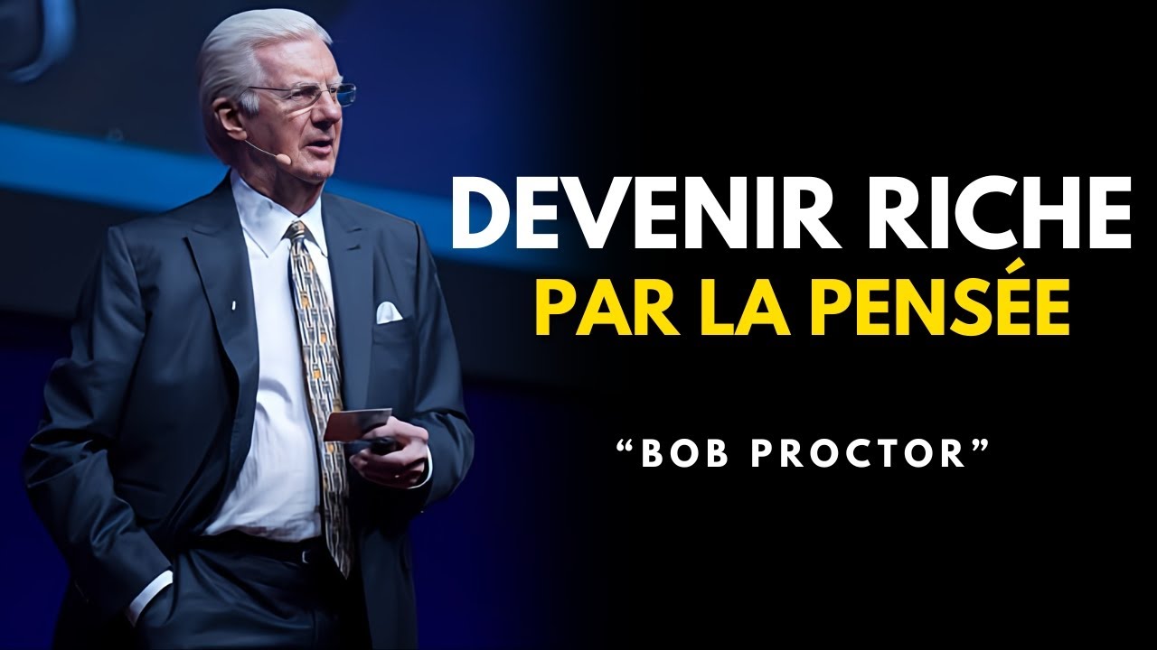 Le Secret Pour Devenir Riche Avec La Loi De L'attraction - Bob Proctor en fran&ccedil;ais (Motivation)