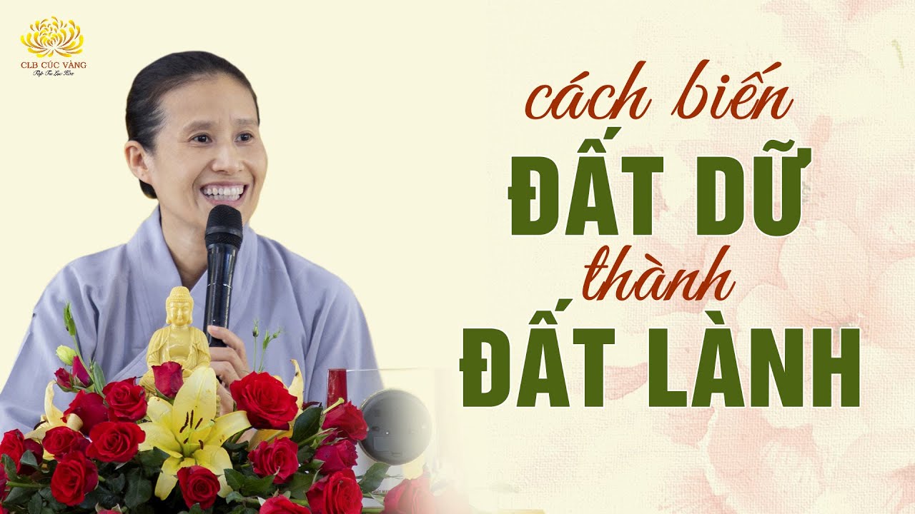 Cách Biến Nơi Đất Dữ Thành Đất Lành!