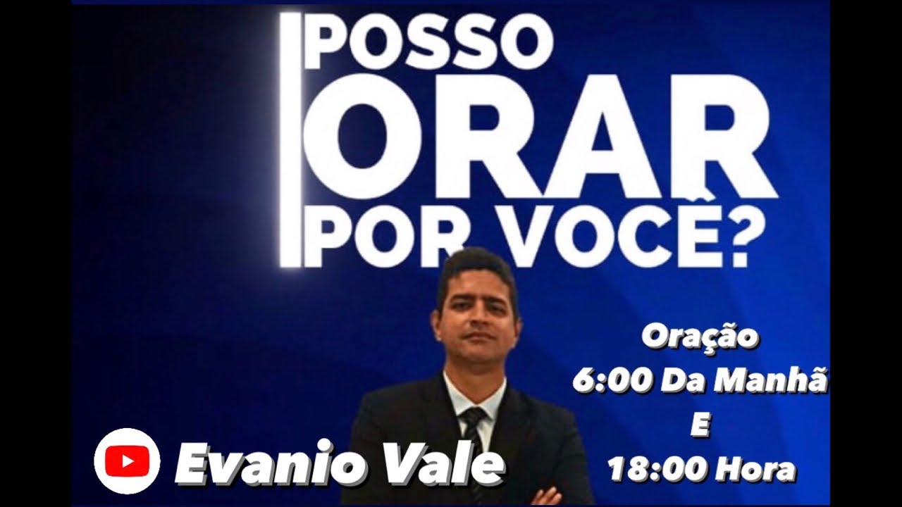 Ora&ccedil;&atilde;o 6:00 Horas Manh&atilde; #ora&ccedil;&atilde;o #evaniovale #prof&eacute;tico