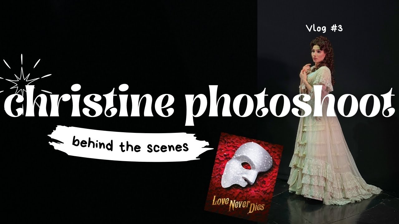 The Ultimate Christine Daaé Transformation Prep