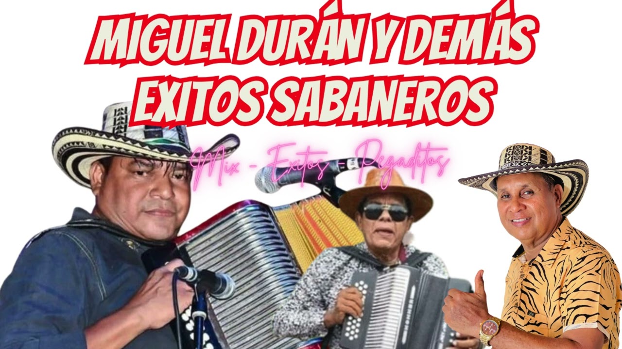 Miguel Duran, Jose Jaik, Julio Mejía - EXITOS SABANEROS