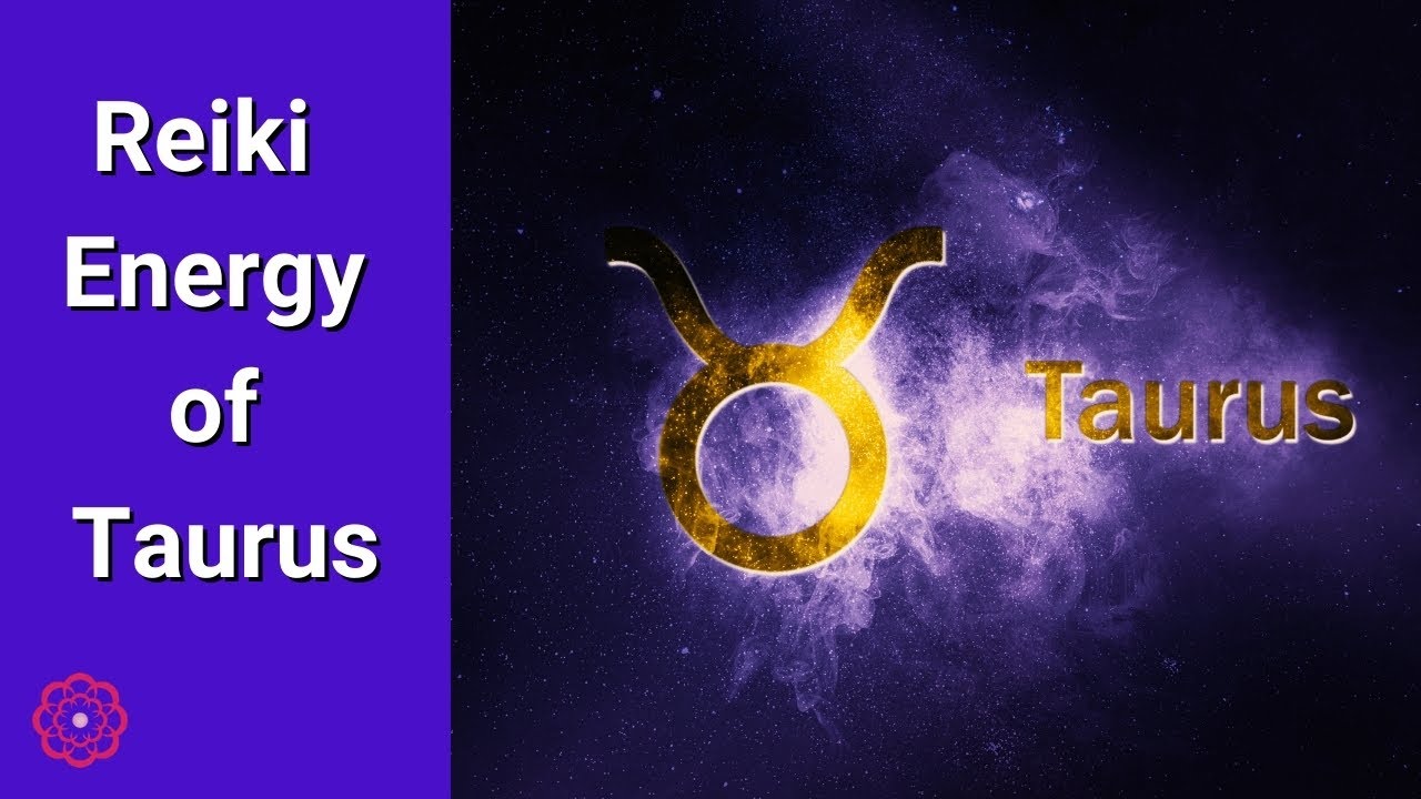 Reiki with the Energy of Taurus 💮