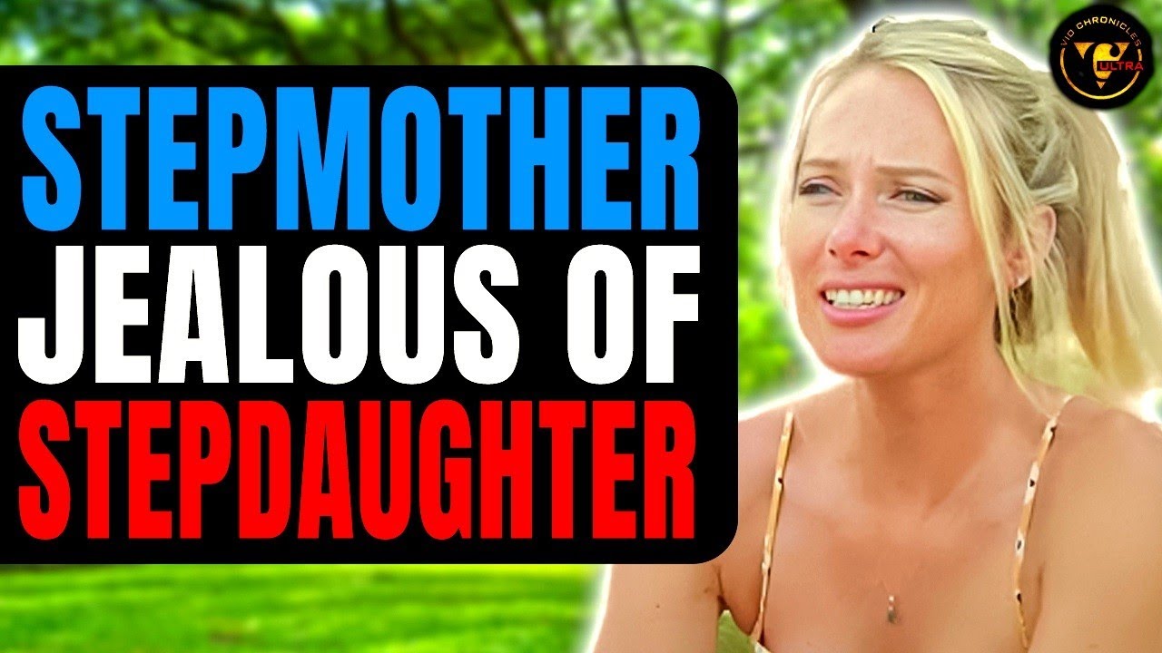 Stepmother Jealous Of Stepdaughter | Pix Ultra