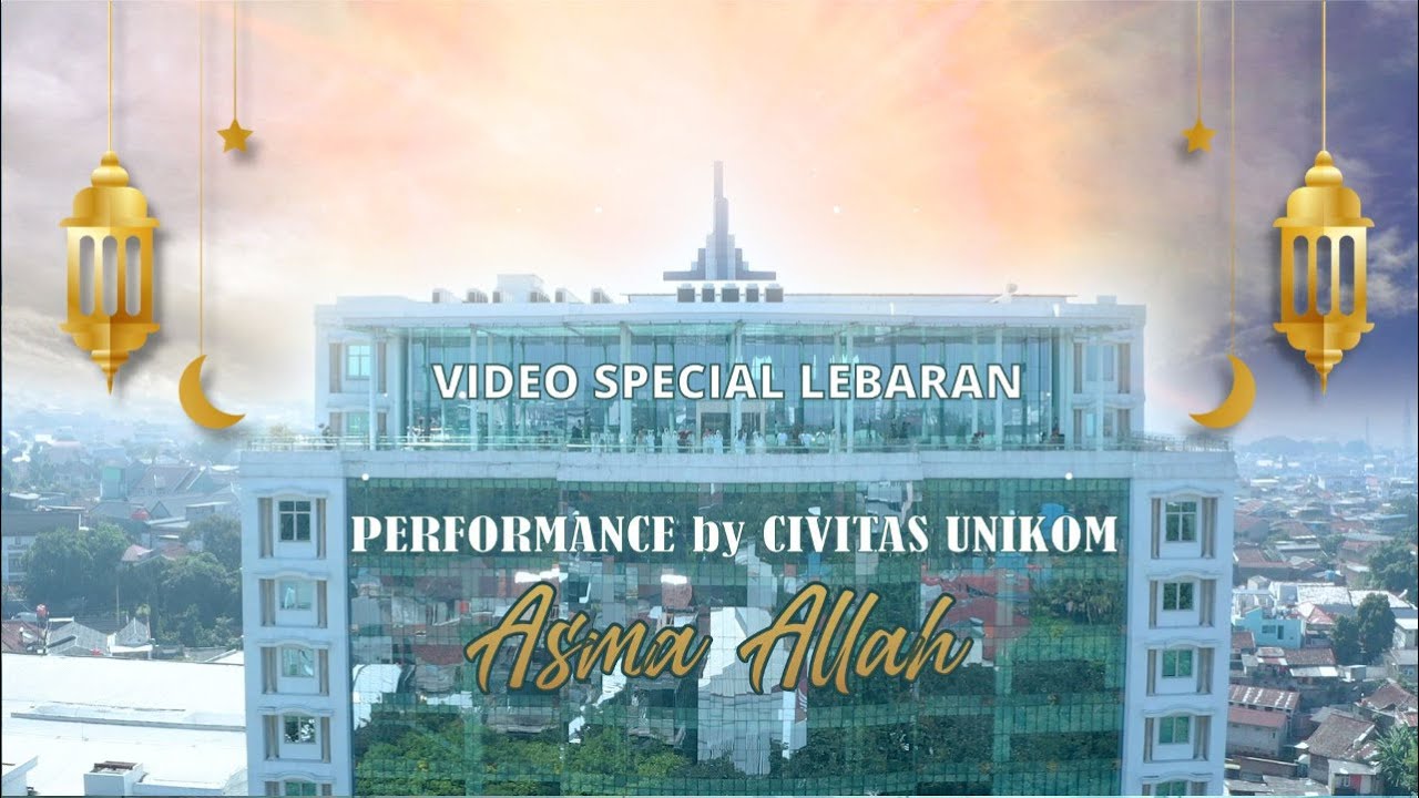 Video Special Lebaran - Asma Allah (Sami Yusuf) (Cover) | Performance By Civitas UNIKOM