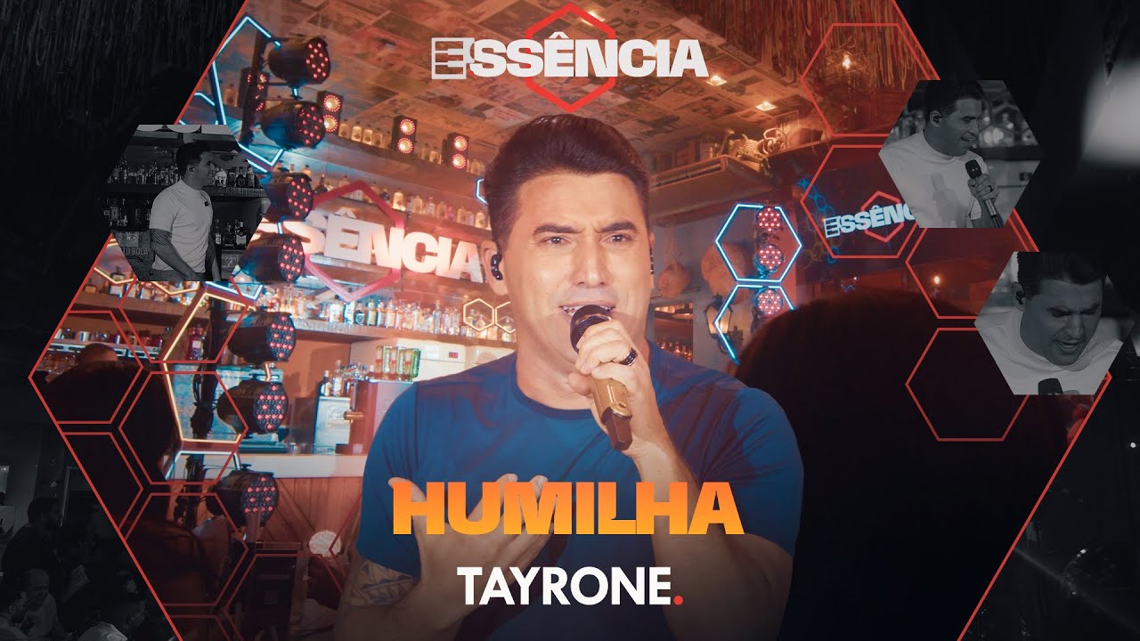 Tayrone -  Humilha (DVD ESS&Ecirc;NCIA)