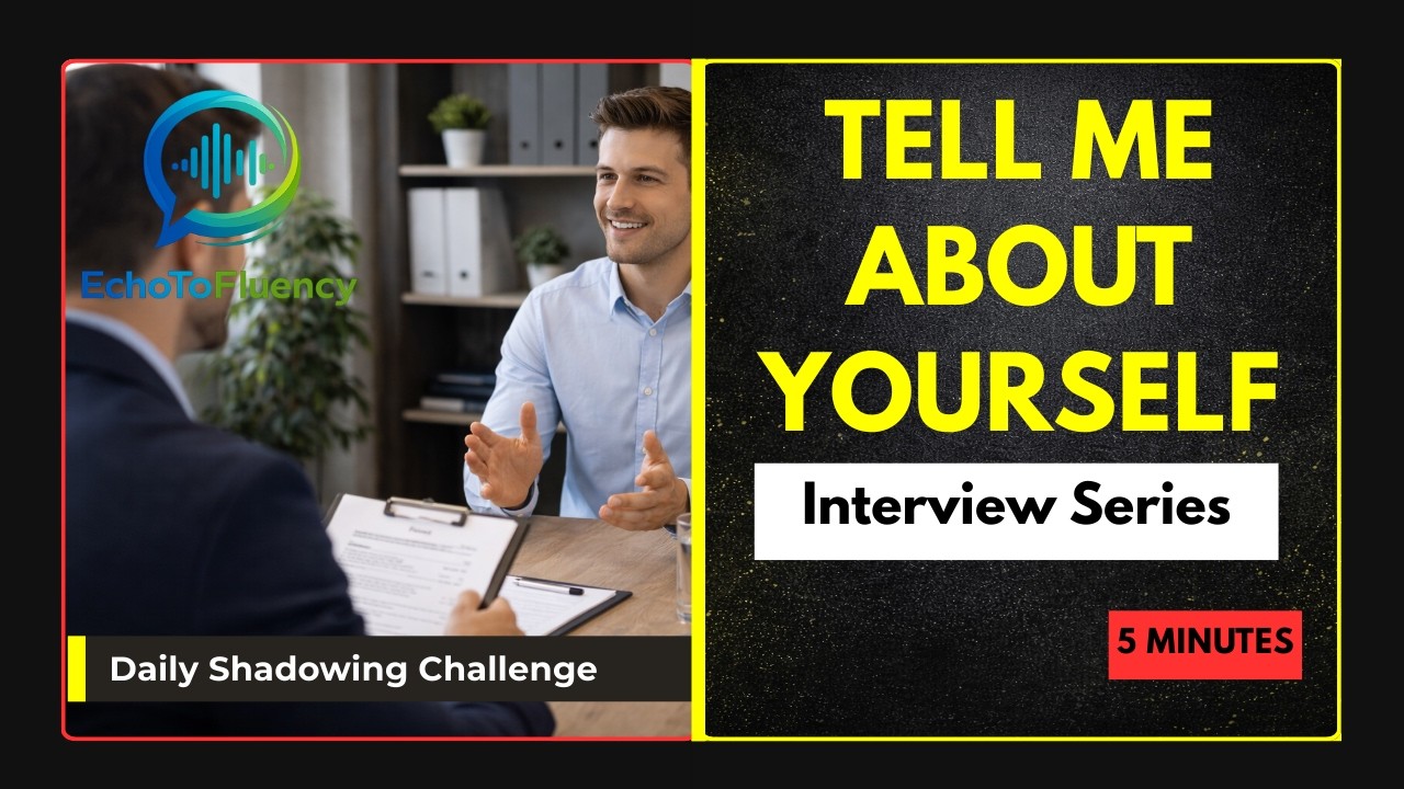 Day 21: English Shadowing Practice | Tell Me About Yourself | Job Interview