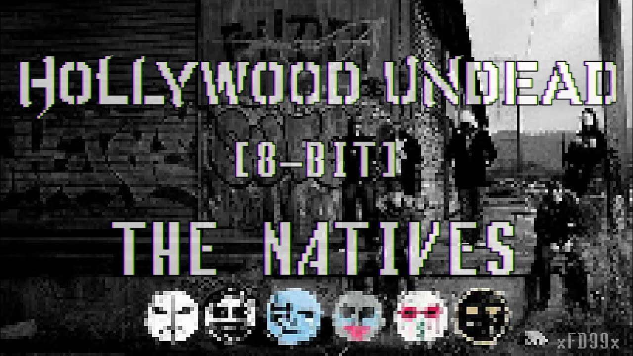 [8-Bit] Hollywood Undead - The Natives