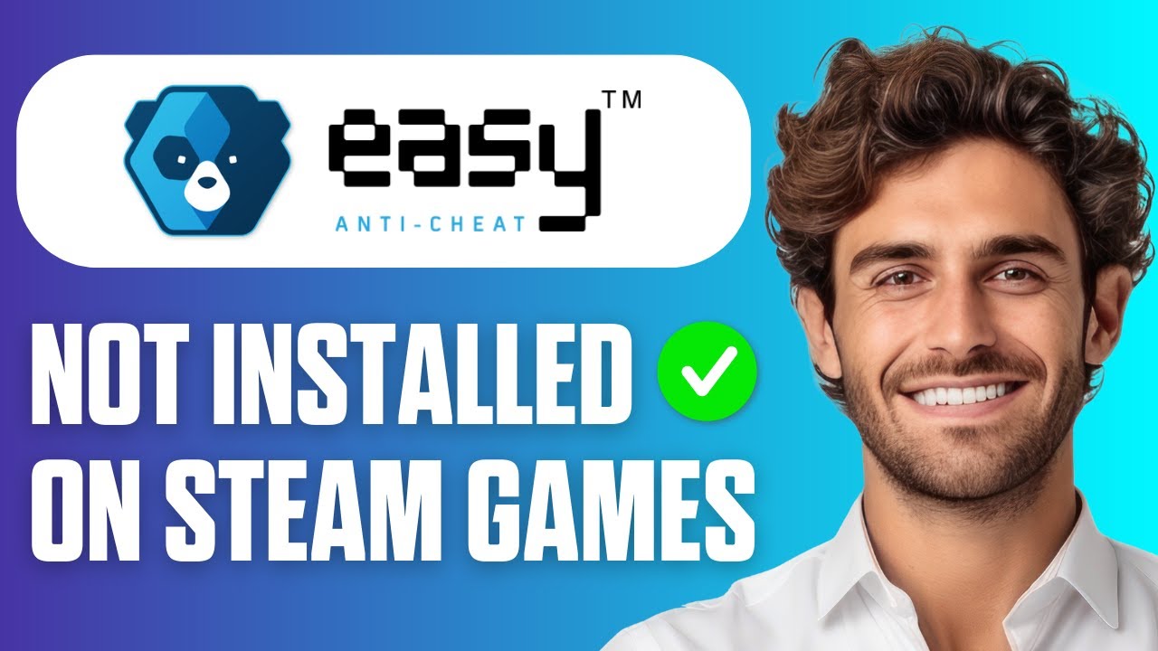 How To Fix Easy Anti Cheat Not Installed on Steam Games (Easy Guide 2026)