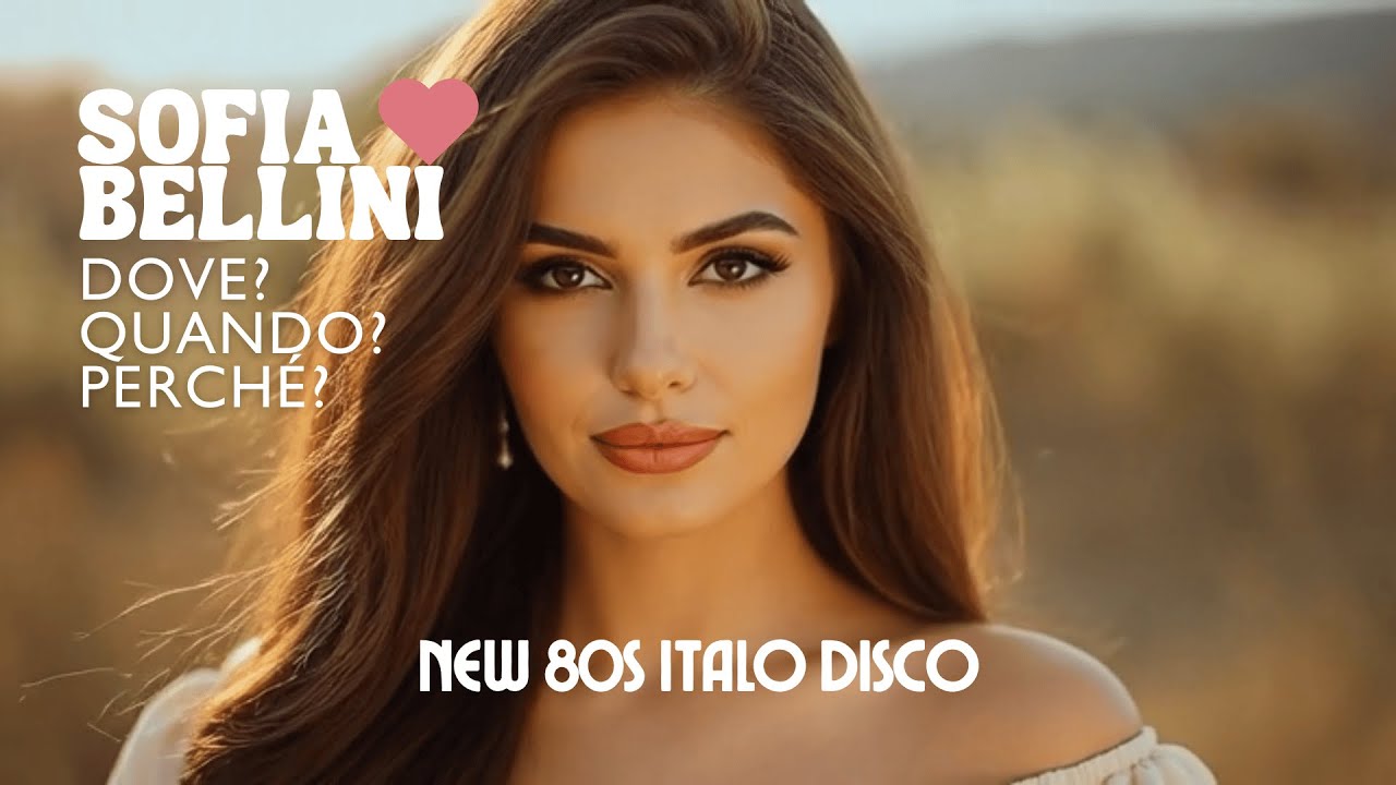 SOFIA BELLINI - Dove? Quando? Perché? *NEW ITALO DISCO 2026*