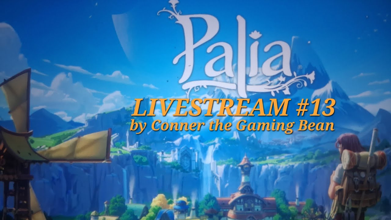 Conner the Gaming Bean Does Palia Gameplay LIVESTREAM 🔴 #13