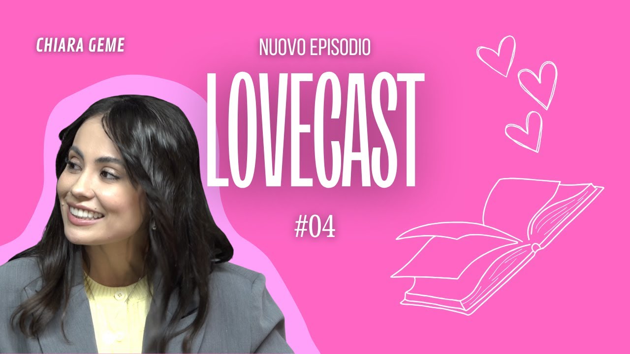 Lovecast #4 - Chiara Geme: esporsi, soffrire, crescere