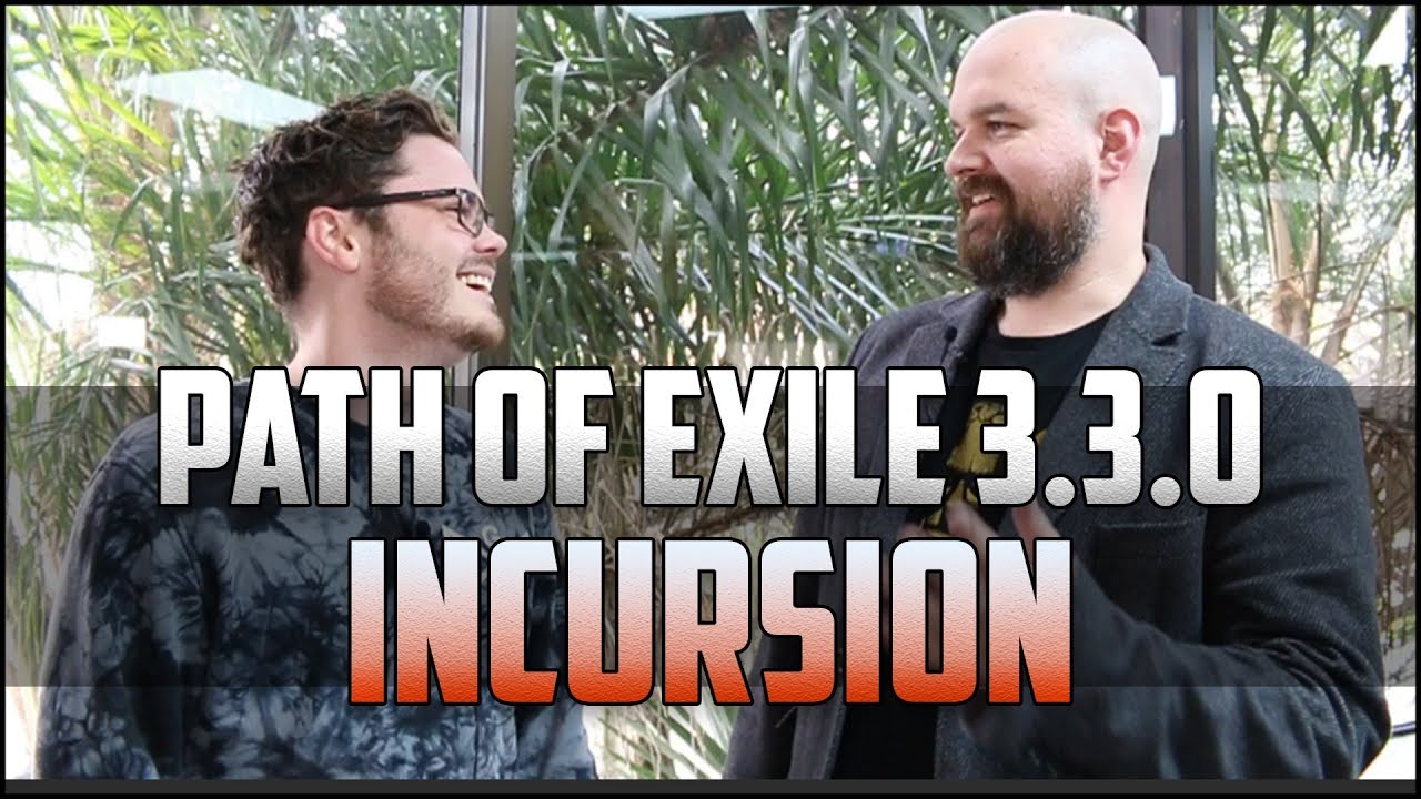 PATH of EXILE 3.3.0 - INCURSION League - Gameplay & Developer Insights with CHRIS WILSON